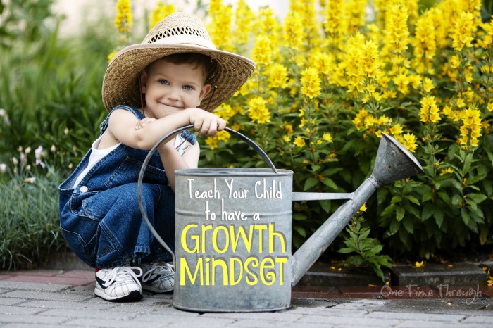 10 Ways to Teach Kids to Have a Growth Mindset - One Time Through