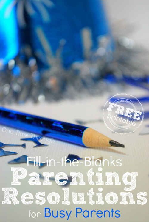 Fill in the Blanks Parenting Resolutions for Busy Parents 