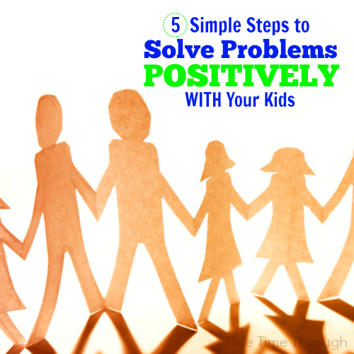 Steps to Solve Problems with Your Kids