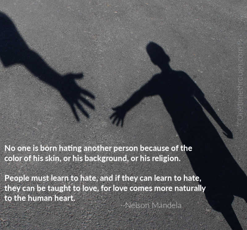 a Nelson Mandela quote about racism and hate and how love can be taught